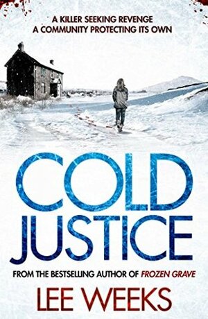 Cold Justice by Lee Weeks