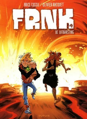 FRNK 4: De uitbarsting by Olivier Bocquet, Brice Cossu, Yoann Guillo