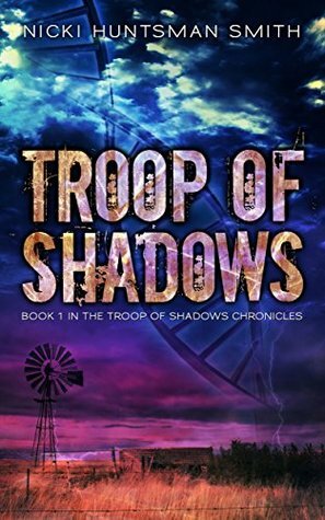 Troop of Shadows by Nicki Huntsman Smith