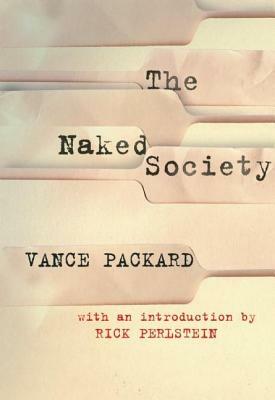 The Naked Society by Vance Packard