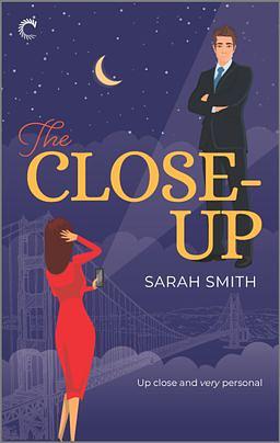 The Close-Up by Sarah Smith