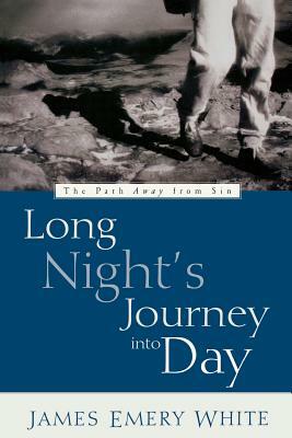 Long Night's Journey Into Day: The Path Away from Sin by James Emery White