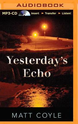 Yesterday's Echo by Matt Coyle