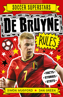 Soccer Superstars: de Bruyne Rules by Simon Mugford