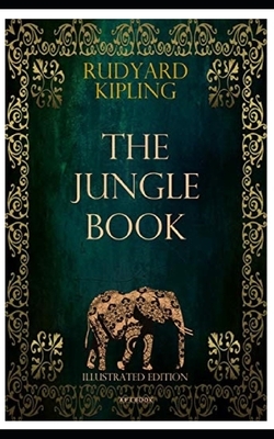 The Jungle Book Illustrated by Rudyard Kipling