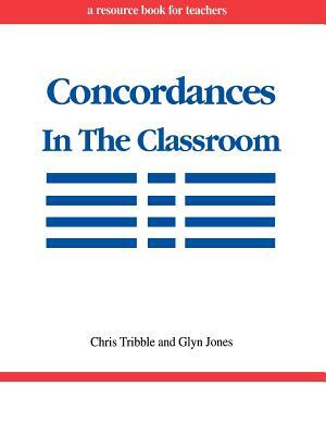 Concordances in the Classroom by Glyn Jones, Chris Tribble