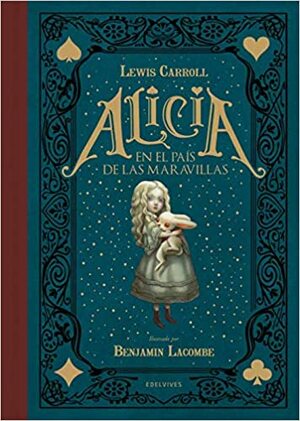 Alicia en el país de las maravillas by Lewis Carroll