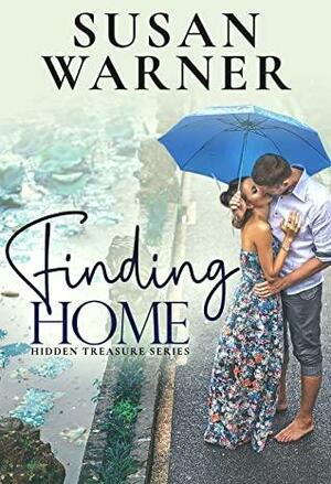 Finding Home : Hidden Treasures Book 1 by Susan Warner