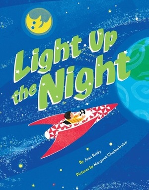 Light Up the Night by Jean Reidy, Margaret Chodos-Irvine