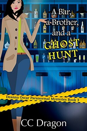 A Bar, A Brother, And A Ghost Hunt by C.C. Dragon