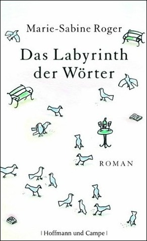 Das Labyrinth der Wörter by Marie-Sabine Roger, Claudia Kalscheuer