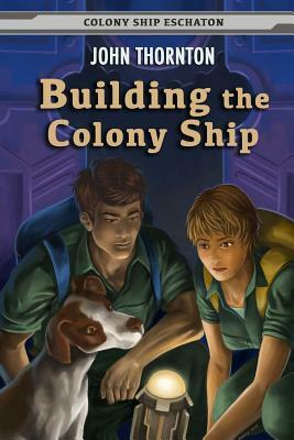 Building the Colony Ship by John Thornton
