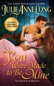 You Were Made to Be Mine by Julie Anne Long