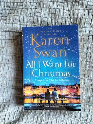 All I Want for Christmas by Karen Swan