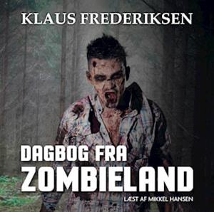 Dagbog fra Zombieland by Klaus Frederiksen