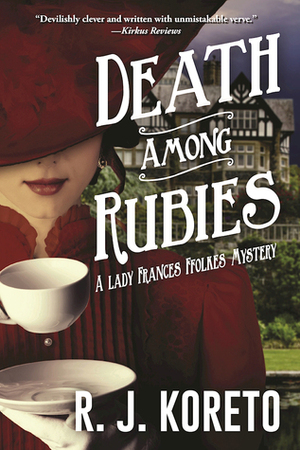 Death Among Rubies by R.J. Koreto