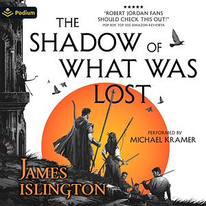 The Shadow of What Was Lost by James Islington