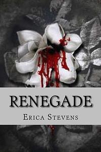 Renegade by Erica Stevens