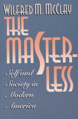 Masterless by Wilfred M. McClay