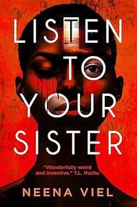 Listen to Your Sister by Neena Viel