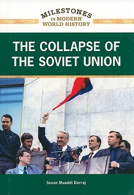 The Collapse of the Soviet Union by Susan Muaddi Darraj