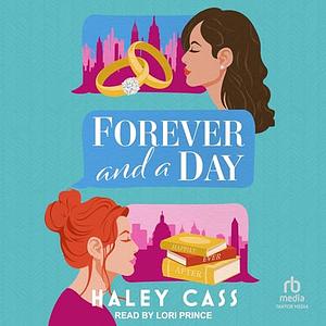 Forever and A Day: a Those Who Wait story by Haley Cass