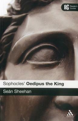 Sophocles' 'oedipus the King': A Reader's Guide by Sean Sheehan