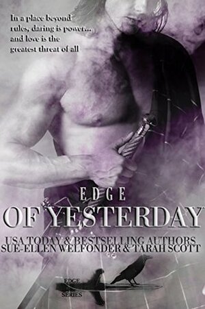 Edge of Yesterday by Allie Mackay, Sue-Ellen Welfonder, Tarah Scott