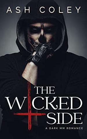 The Wicked Side by Ash Coley