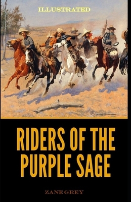 Riders of the Purple Sage Illustrated by Zane Grey