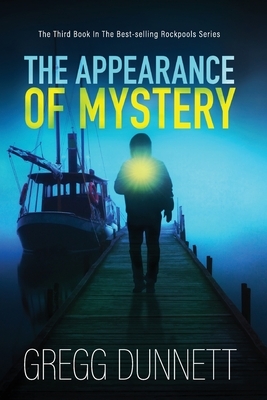 The Appearance of Mystery by Gregg Dunnett