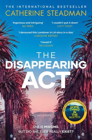 The Disappearing Act by Catherine Steadman