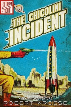 The Chicolini Incident by Robert Kroese