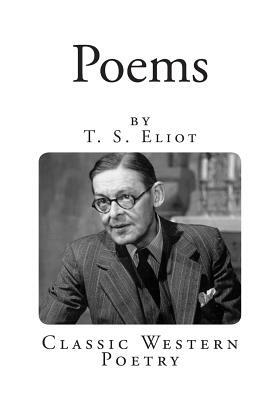 Poems by T. S. Eliot by T.S. Eliot