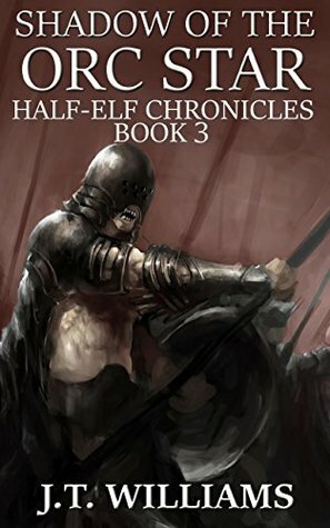 Shadow of the Orc Star by J.T. Williams