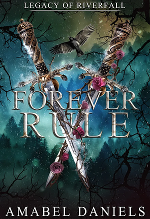 Forever Rule by Amabel Daniels