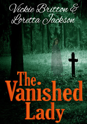 The Vanished Lady by Loretta Jackson, Vickie Britton