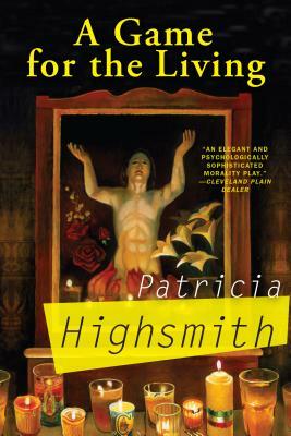 A Game for the Living by Patricia Highsmith