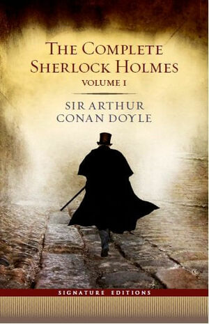 The Complete Sherlock Holmes - Volume I by Arthur Conan Doyle