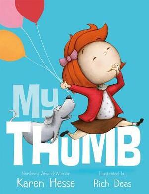 My Thumb by Rich Deas, Karen Hesse