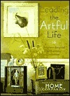 Leading The Artful Life: Interiors Designed with Artistic Intuition (Home Companion) by Vitta Poplar, Mary Engelbreit