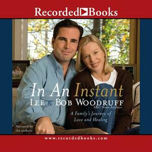 In an Instant: A Family's Journey of Love and Healing by Bob Woodruff