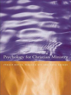 Psychology for Christian Ministry by Rebecca Nye, Fraser Watts, Sara Savage