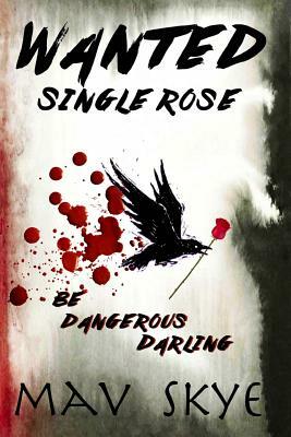 Wanted: Single Rose by Mav Skye