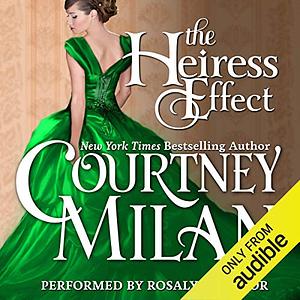 The Heiress Effect by Courtney Milan