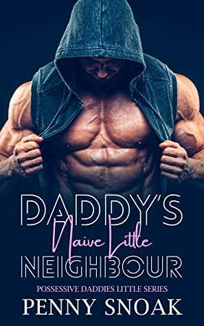 Daddy's Naive Little Neighbour by Penny Snoak