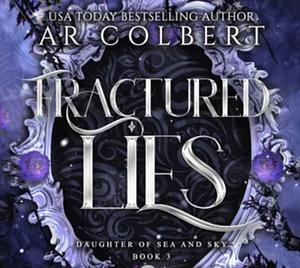 Fractured Lies by A.R. Colbert