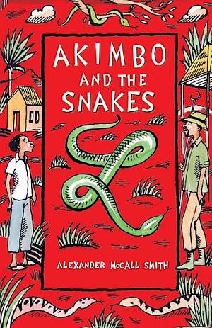 Akimbo and the Snakes by Alexander McCall Smith