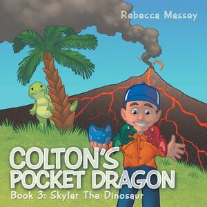 Colton's Pocket Dragon: Skylar the Dinosaur by Rebecca Massey
