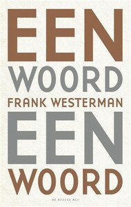 Een woord een woord by Frank Westerman